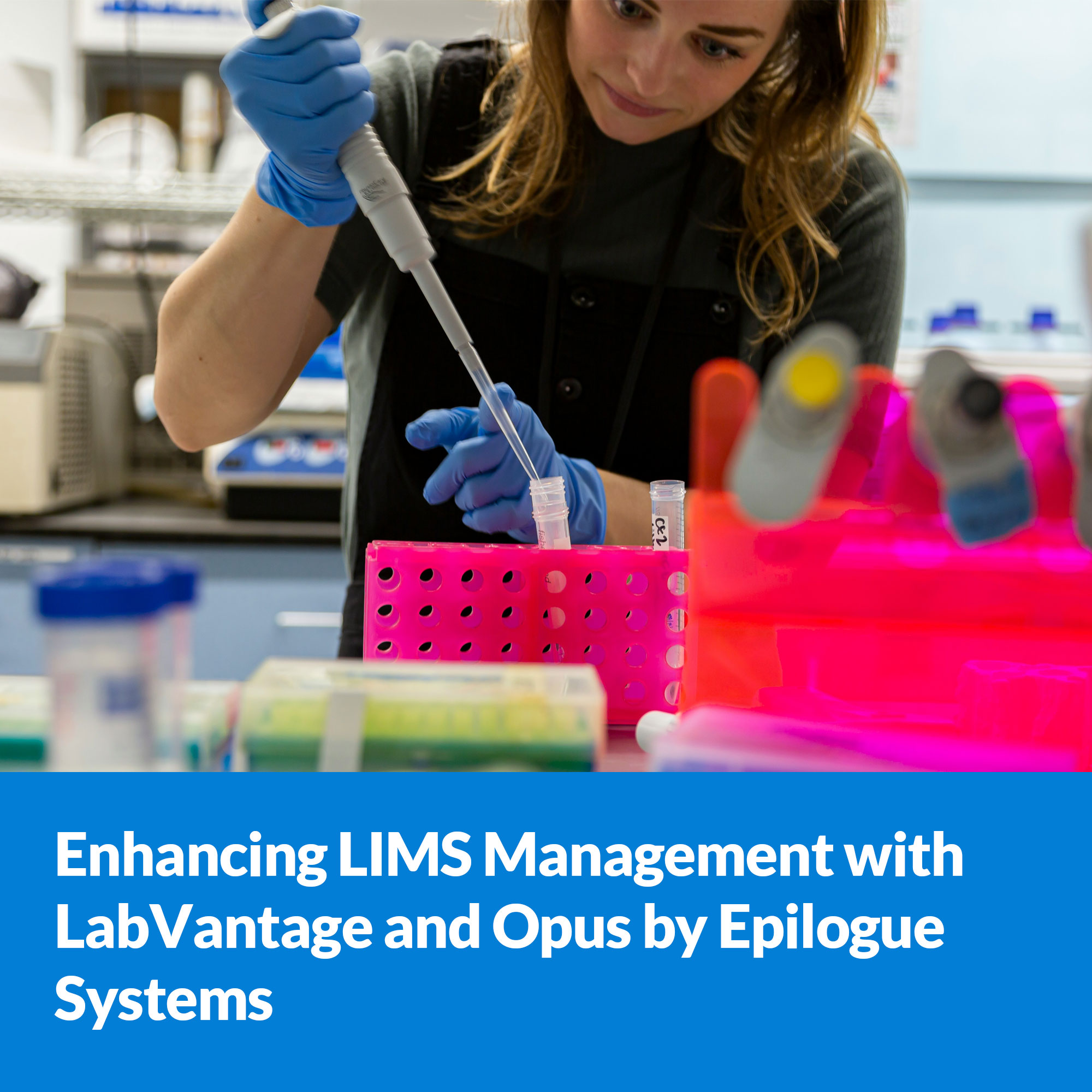 Enhancing LIMS Management with LabVantage and Opus